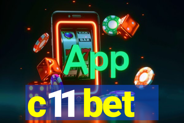 c11 bet